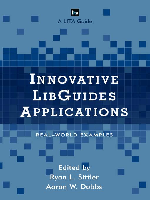 Title details for Innovative LibGuides Applications by Ryan L. Sittler - Available